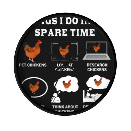 Discover Things I Do In My Spare Time Chicken Lover Farmer Chickens Wall Clocks