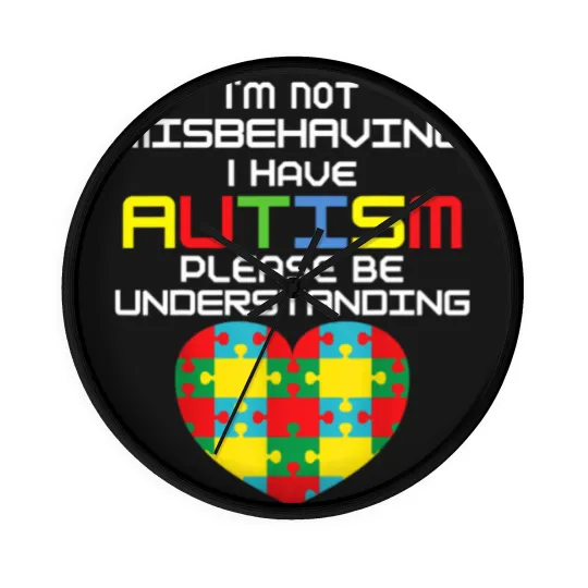 Discover I Have Autism I'm Not Misbehaving Wall Clocks