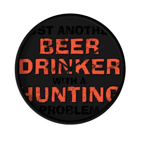 Discover Just Another Beer Drinking With A Hunting Problem Wall Clocks
