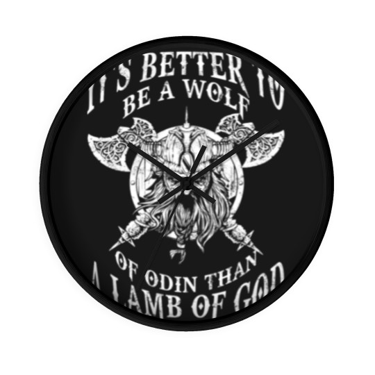 Discover Be a wolf of Odin - Better than a lamb of God Wall Clocks