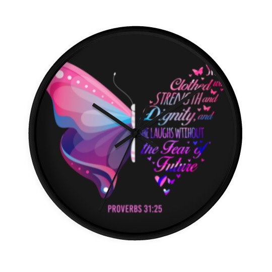 Discover Christian Bible Verse Proverbs 31:25 Butterfly Wall Clocks