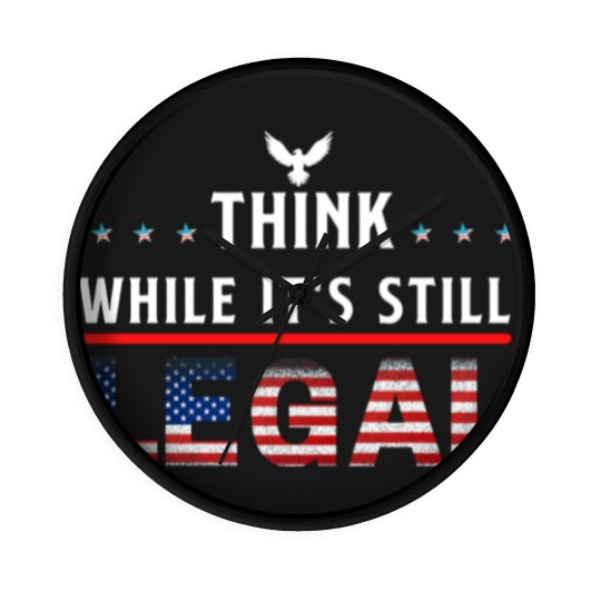 Discover Think While It's Still Legal Wall Clocks