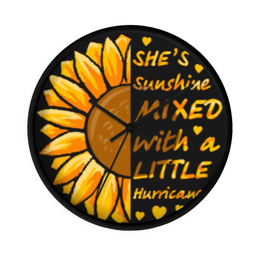 Discover She's Sunshine Mixed With A Littles Hurricane Sunflower Wall Clocks