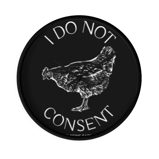 Discover I Do Not Consent to Being Eaten - Vegan - Wall Clocks