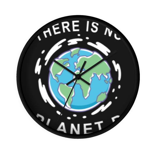 Discover There Is No Planet B - Earth Day Wall Clocks
