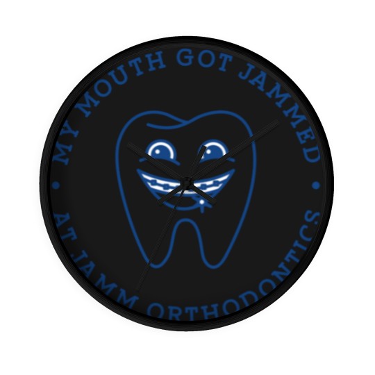 Discover Jamm Orthodontics - My Mouth Got Jammed Jamm Orthodontics - Wall Clocks