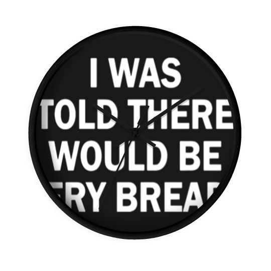 Discover I was told there would be fry bread Wall Clocks