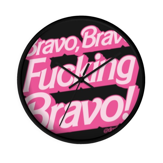 Discover Bravo, Bravo, FUCKING, Bravo! - Real Housewives Of Beverly Hills - Wall Clocks