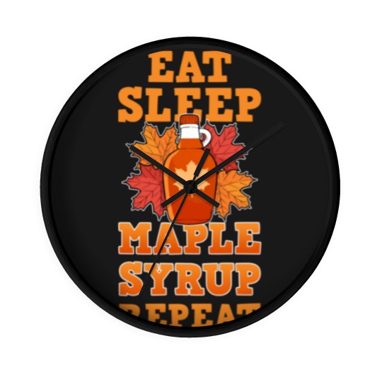 Discover Eat Sleep Maple Syrup Repeat Farmer Sugar Maker Quebec Farm Wall Clocks
