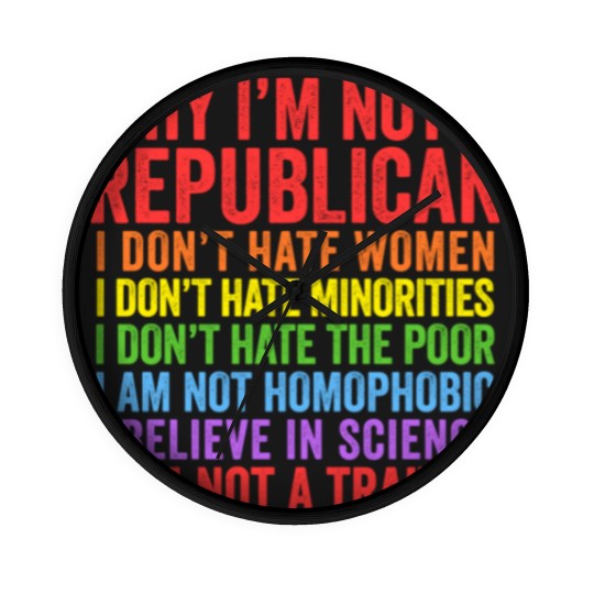 Discover Why I'm Not A Republican - Democrat - Wall Clocks