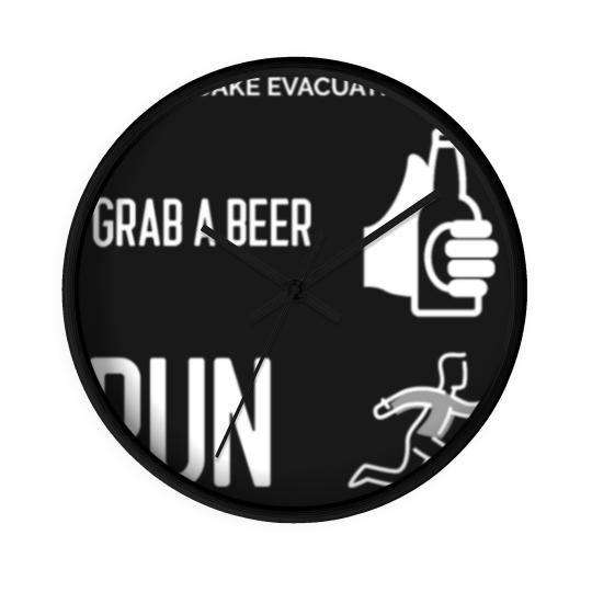 Discover Earthquake Evacuation Plan - Grab A Beer - Run Wall Clocks