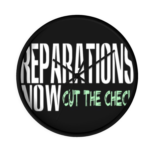 Discover REPARATIONS NOW Wall Clocks