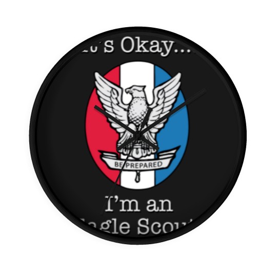 Discover It's Okay, I'm an Eagle Scout Wall Clocks Wall Clocks