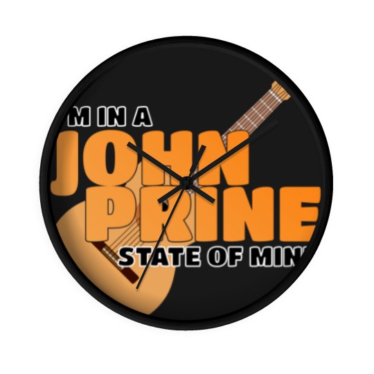 Discover I Am In A John Prine State Of Mind - John Prine - Wall Clocks