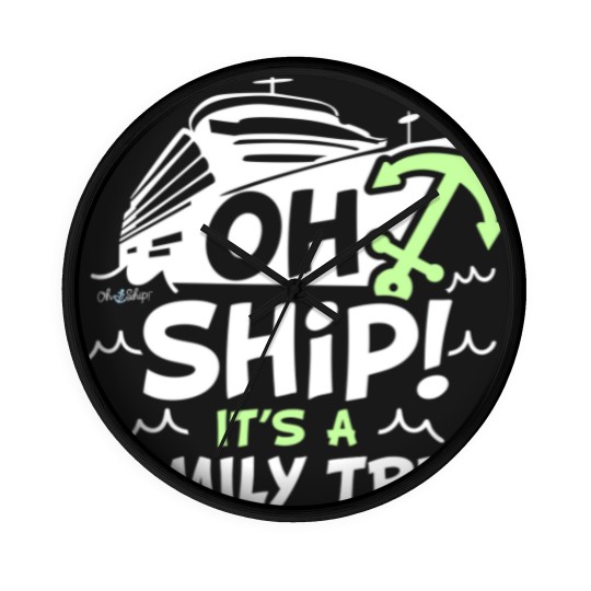 Discover Oh Ship It's a Family Trip - Oh Ship Cruise Wall Clocks