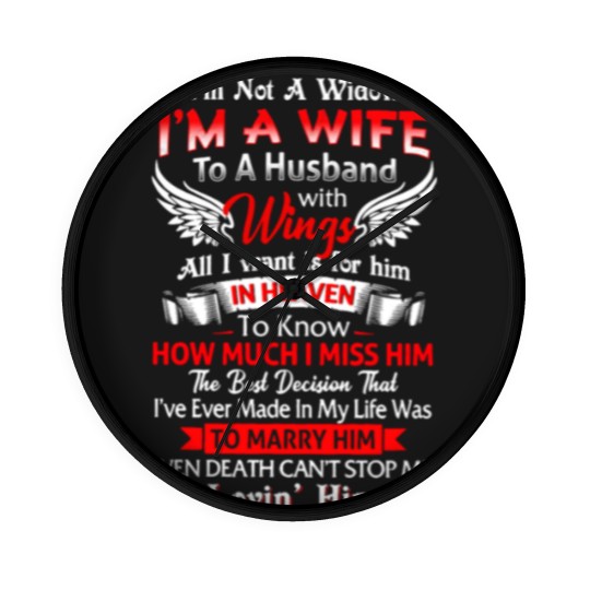 Discover I'm Not A Widow I'm A Wife To A Husband With Wings Wall Clocks