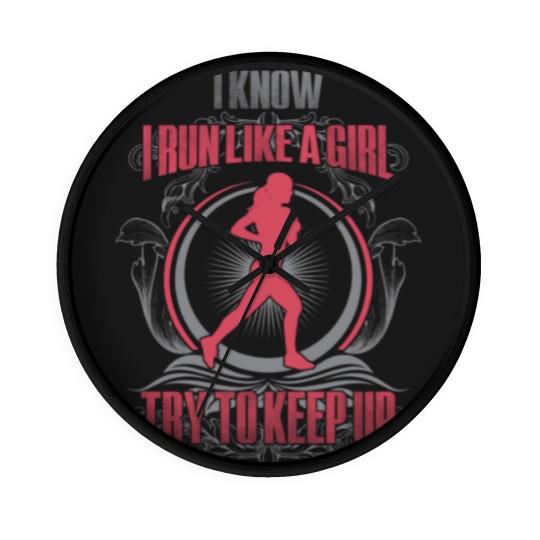 Discover Runner - I know I run like a girl try to keep up Wall Clocks