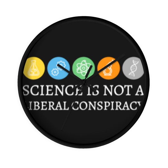 Discover Science is not a Liberal Conspiracy Wall Clocks