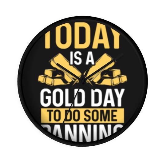 Discover Gold Gold Day to go Mining Miner Gold Panning Wall Clocks