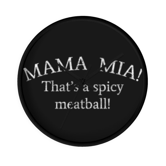 Discover Mama Mia Thats A Spicy Meatball Funny Wall Clocks Wall Clocks