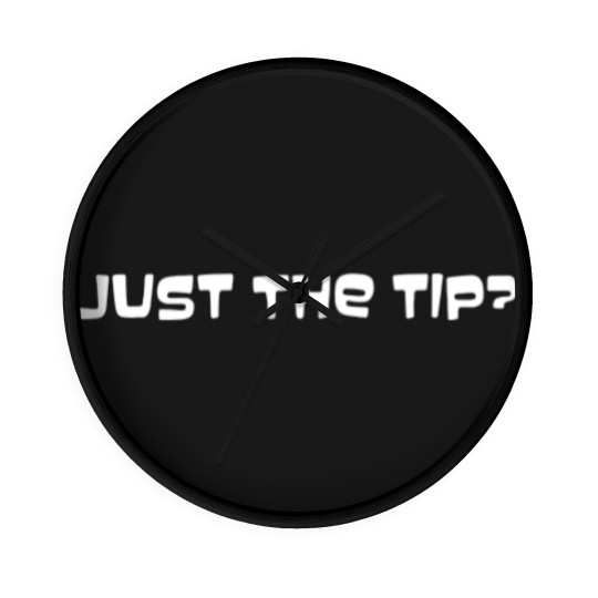 Discover Just the Tip Funny logo Wall Clocks