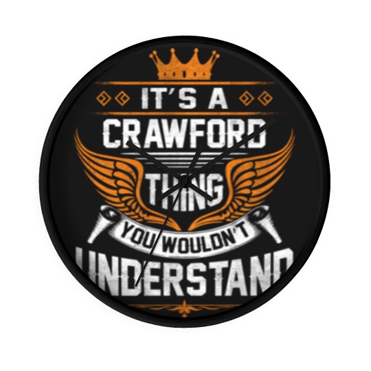 Discover Crawford Name Wall Clocks - Crawford Thing Name You Wouldn't Understand Gift Item Wall Clocks - Crawford - Wall Clocks