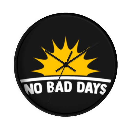 Discover No Bad Days with sun motivational gift Wall Clocks
