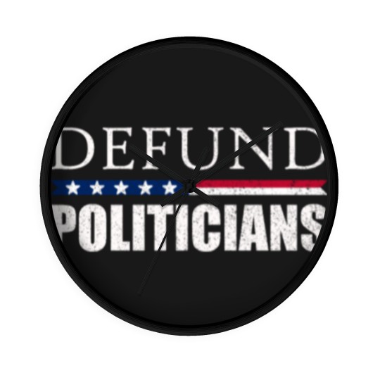 Discover Defund Politicians Anti-Government Libertarian Wall Clocks