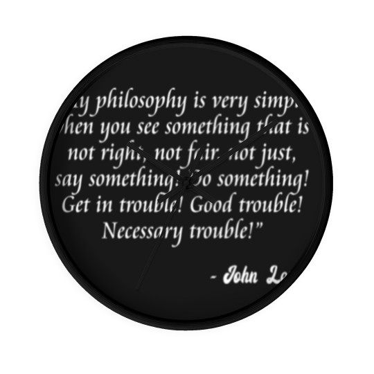Discover John Lewis - Good Trouble - Necessary Trouble Wall Clocks