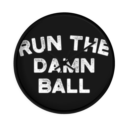 Discover Indianapolis Football Run The Damn Ball birthday c Wall Clocks