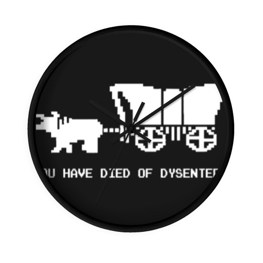 Discover You Died Of Dysentery - Oregon Trail - Wall Clocks