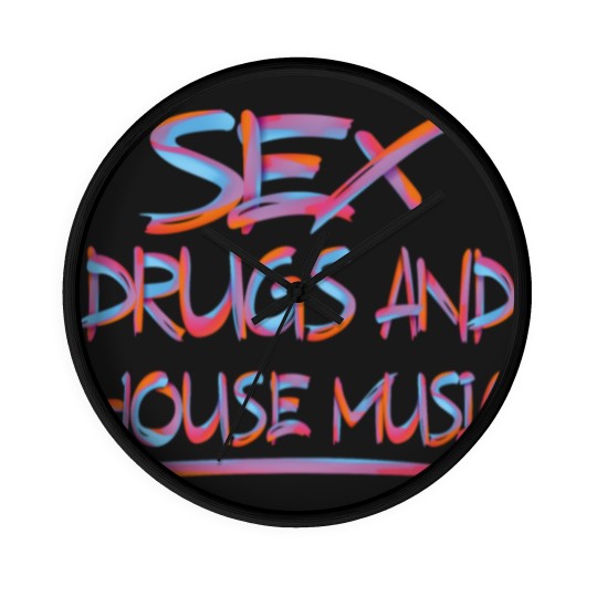Discover sx DRUGS AND HOUSE MUSIC 2 Wall Clocks