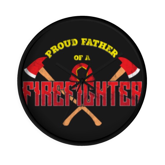 Discover Proud Parent Of A Firefighter Wall Clocks