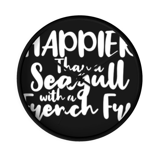 Discover Happier Than a Seagull With a French Fry - French Fries - Wall Clocks