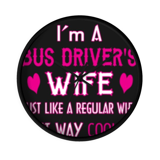 Discover Bus Driver's Wife Wall Clocks