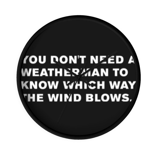 Discover Bob Dylan Quote - Bob Dylan - Wall Clocks