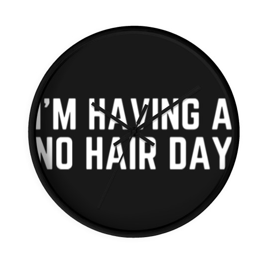 Discover I'm Having a No Hair Day Wall Clocks
