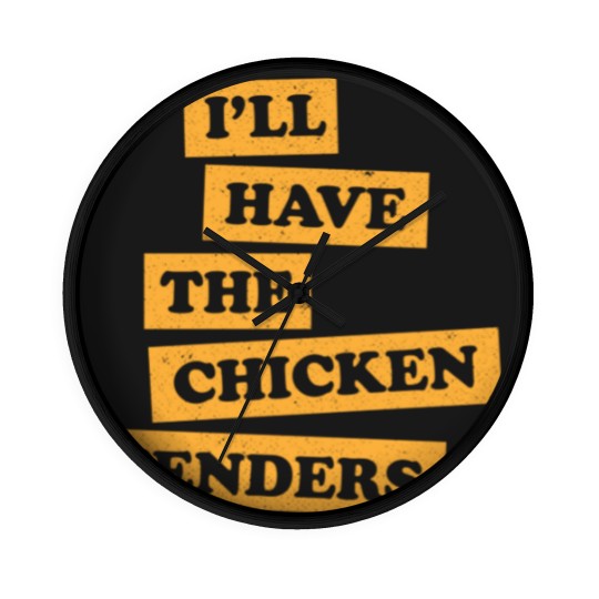Discover Chicken Tenders Funny Foodie Quote - Chicken Tenders - Wall Clocks