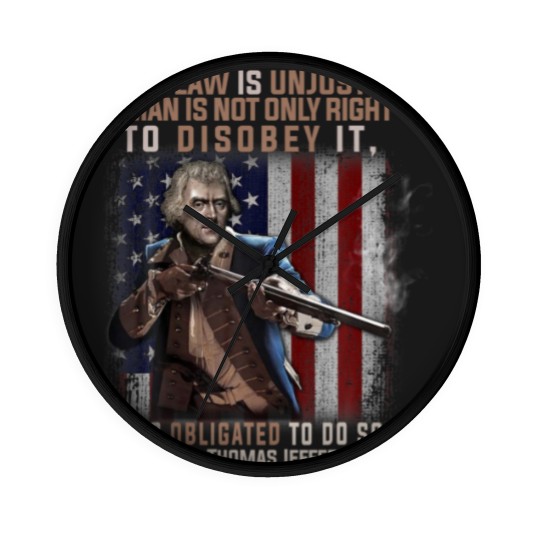 Discover If A Law Is Unjust A Man Is Not Only Right To Diso Wall Clocks