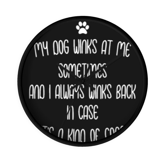 Discover My dog winks at me sometimes Wall Clocks