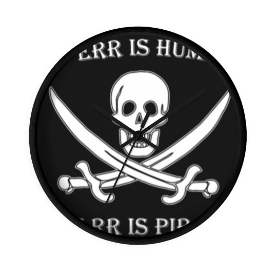 Discover Pirate - to err is human to arr is pirate Wall Clocks