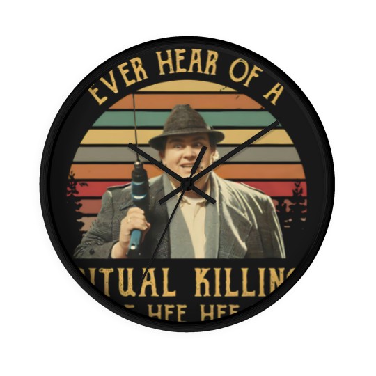 Discover Ever Heard Of A Ritual Killing Ahee Funny Buck Vintage Wall Clocks, Uncle Buck Wall Clocks