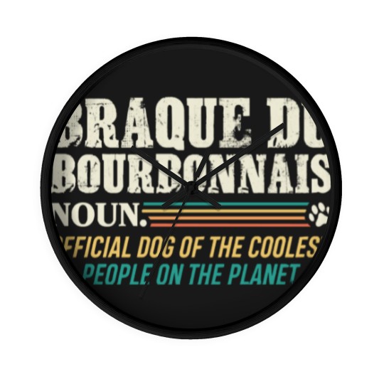 Discover Braque Du Bourbonnais T- Wall Clocks  Dog Of The Coolest People Braque du Bourbonnais T- Wall Clocks Wall Clocks