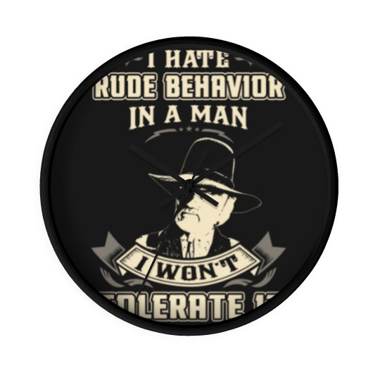 Discover Lonesome dove: I hate rude behavior in a man - Lonesome Dove - Wall Clocks