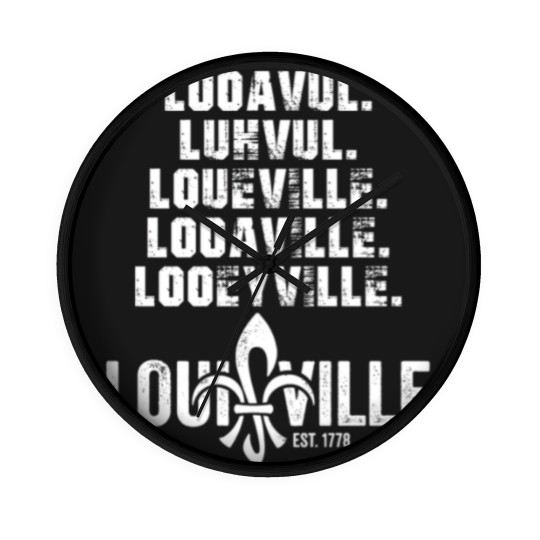 Discover Looavul Luhvul Loueville Looaville Louisville Wall Clocks