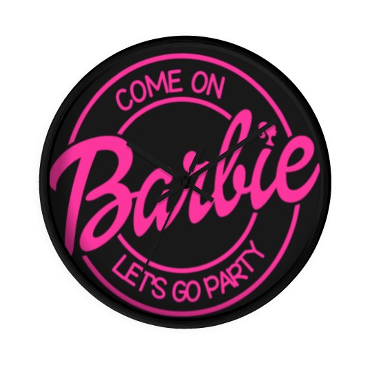 Discover Come On Let's Go Party Wall Clocks, Barbie Girl Wall Clocks, 2023 Barbie Wall Clocks