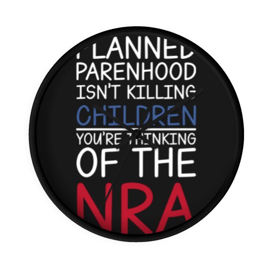 Discover Planned Parenthood Isn't Killing Children You're Thinking Of The RNA Wall Clocks