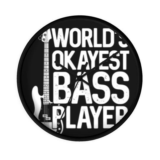 Discover World'S Okayest Bass Player Bassists Musician Wall Clocks