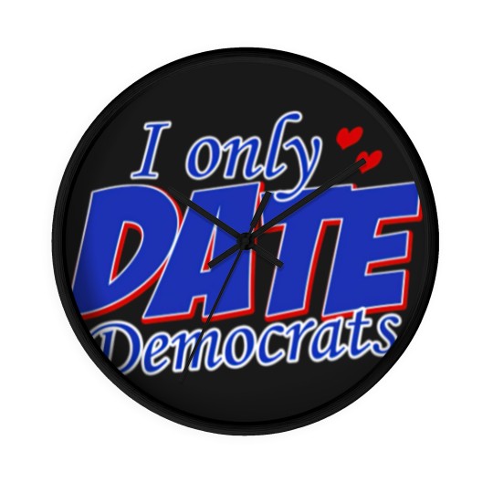 Discover Only Date Democrats Womens Democratic Party T Shir Wall Clocks