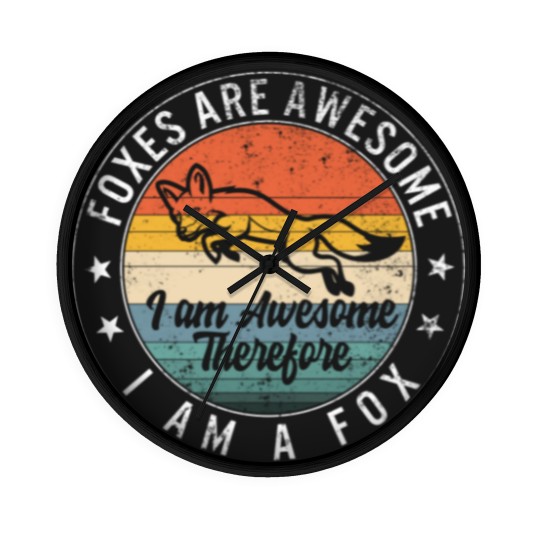 Discover Foxes Are Awesome Wall Clocks, I Am Awesome, So I Am A Wall Clocks